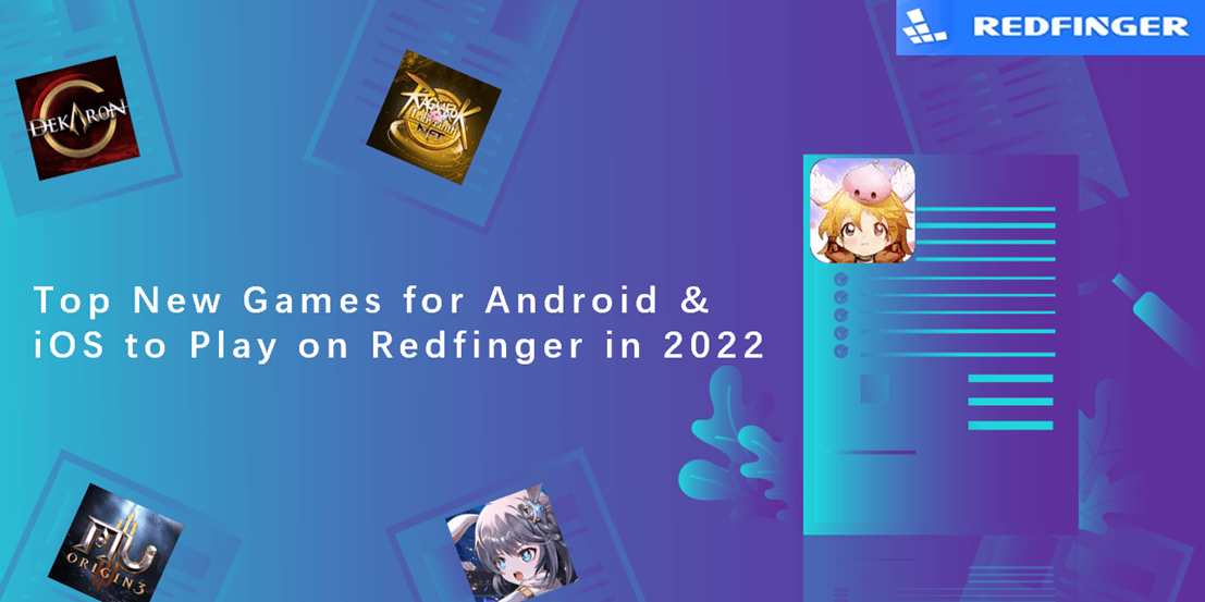 Top New Mobile Games for Android & iOS to Play on Redfinger in 2022